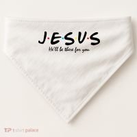Jesus He Will Be There For You Christian USA-Made Doggie Bandana thumb 0