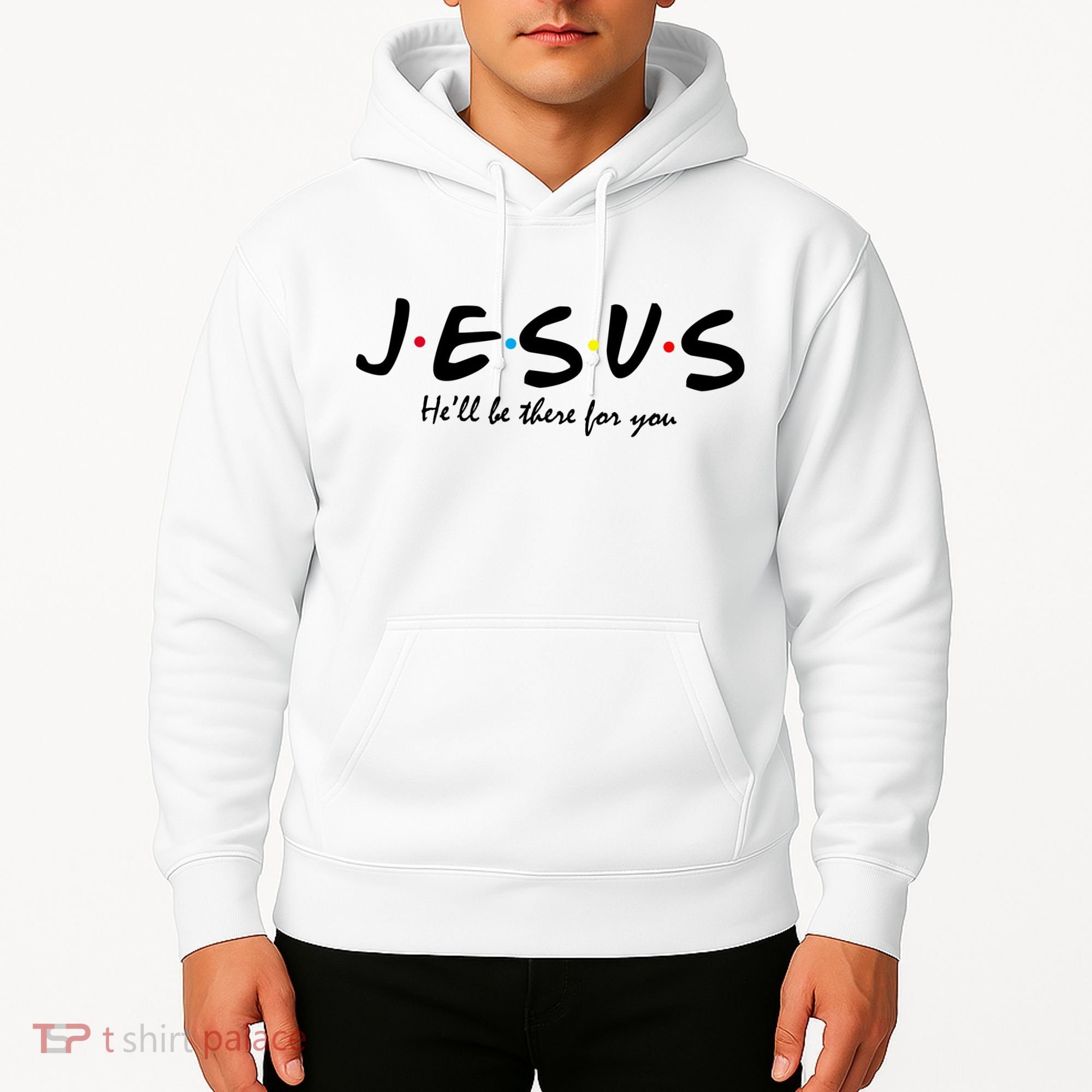 Jesus He Will Be There For You Christian Hoodie