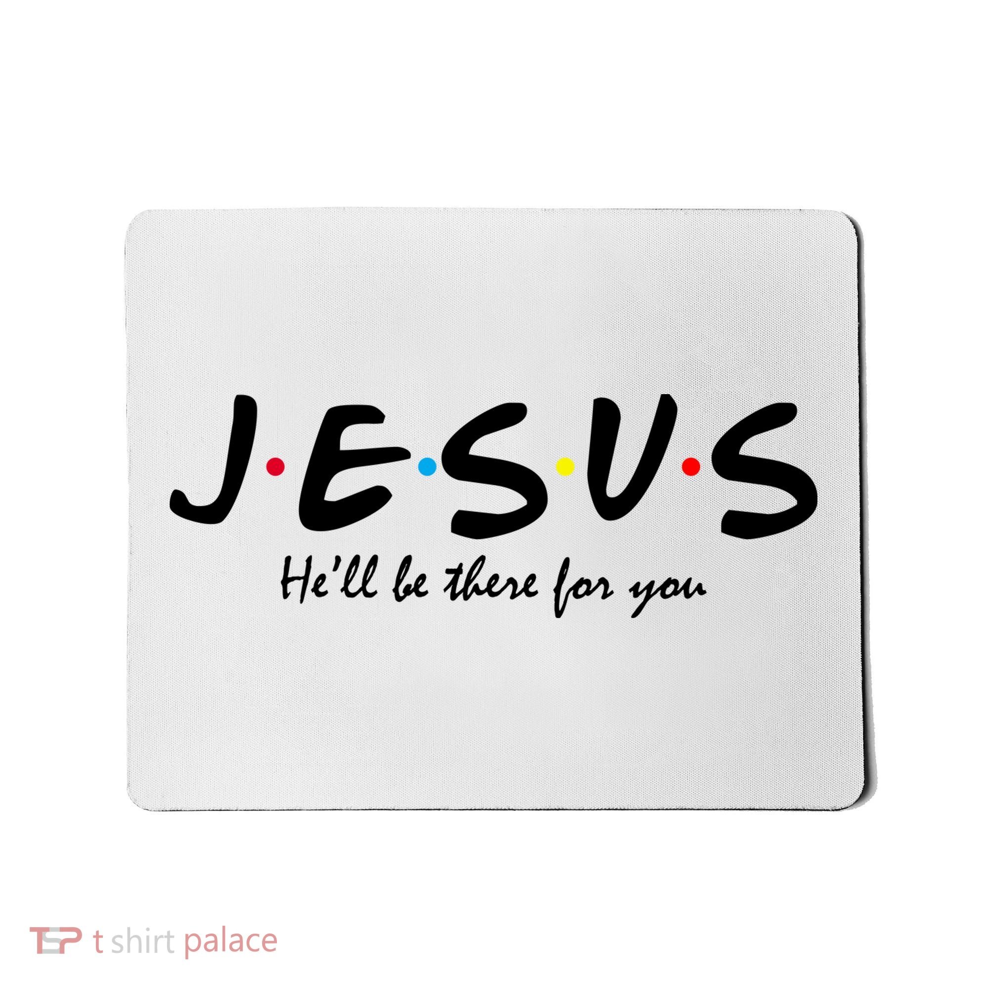 Jesus He Will Be There For You Christian Mousepad