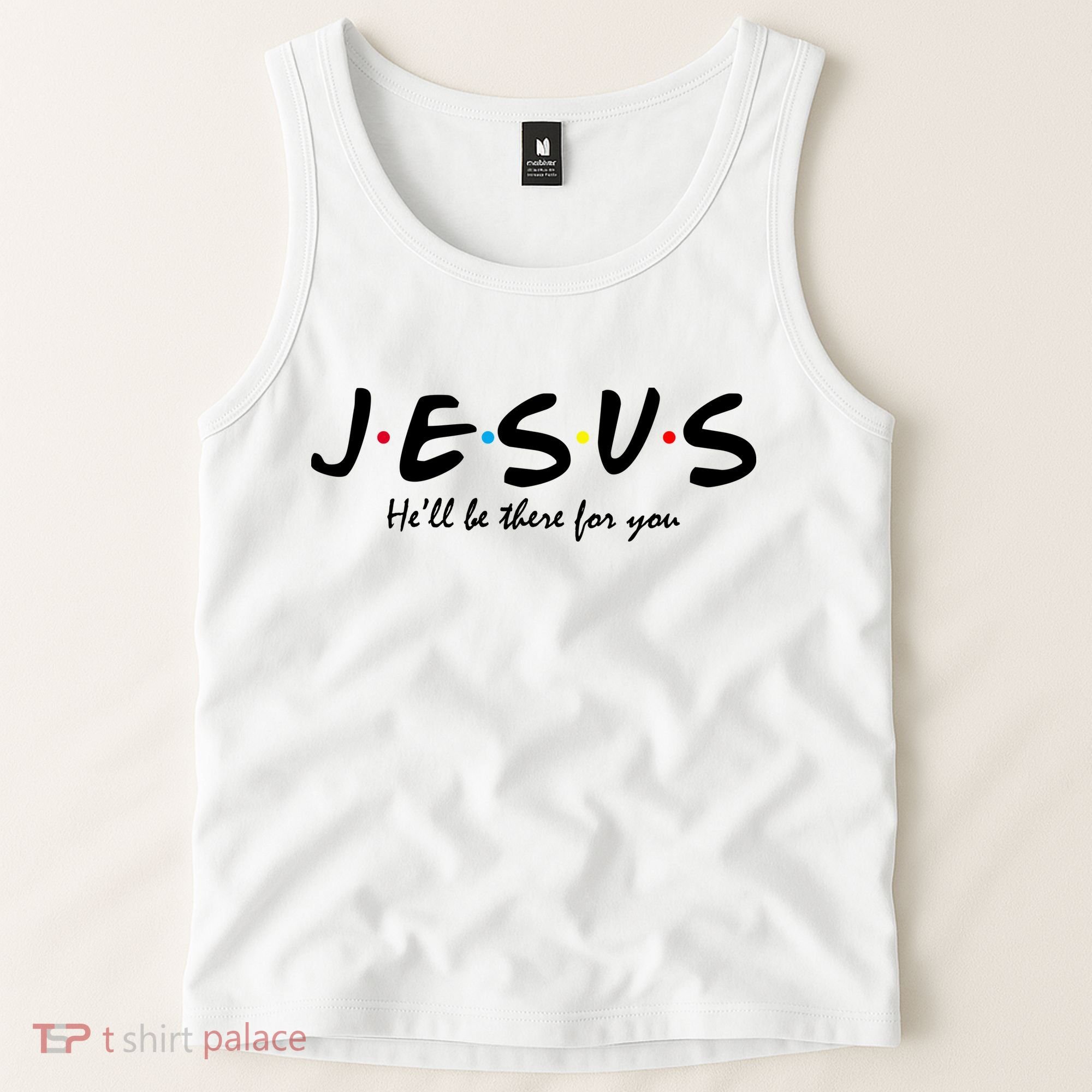 Jesus He Will Be There For You Christian Tank Top