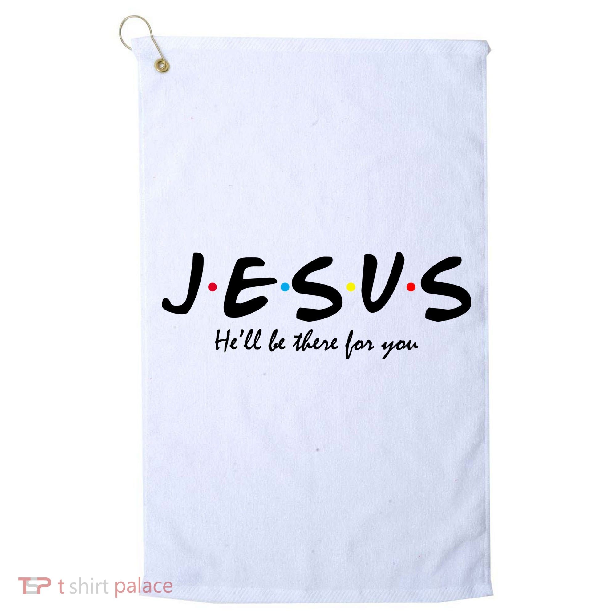 Jesus He Will Be There For You Christian Golf Towel