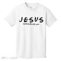 Jesus He Will Be There For You Christian Kids T-Shirt thumb 0