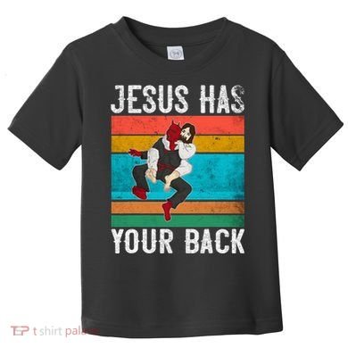 Jesus Has Your Back Jiu Jitsu Retro Christian Toddler T-Shirt