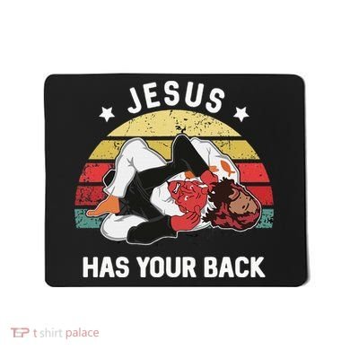 Jesus Has Your Back Jiu Jitsu Christian Mousepad