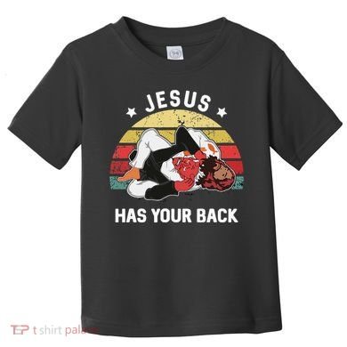Jesus Has Your Back Jiu Jitsu Christian Toddler T-Shirt
