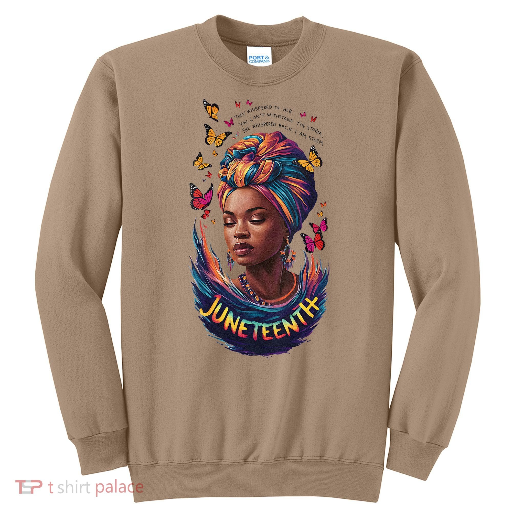 Juneteenth I Am The Storm Poem Black History Month Women Sweatshirt