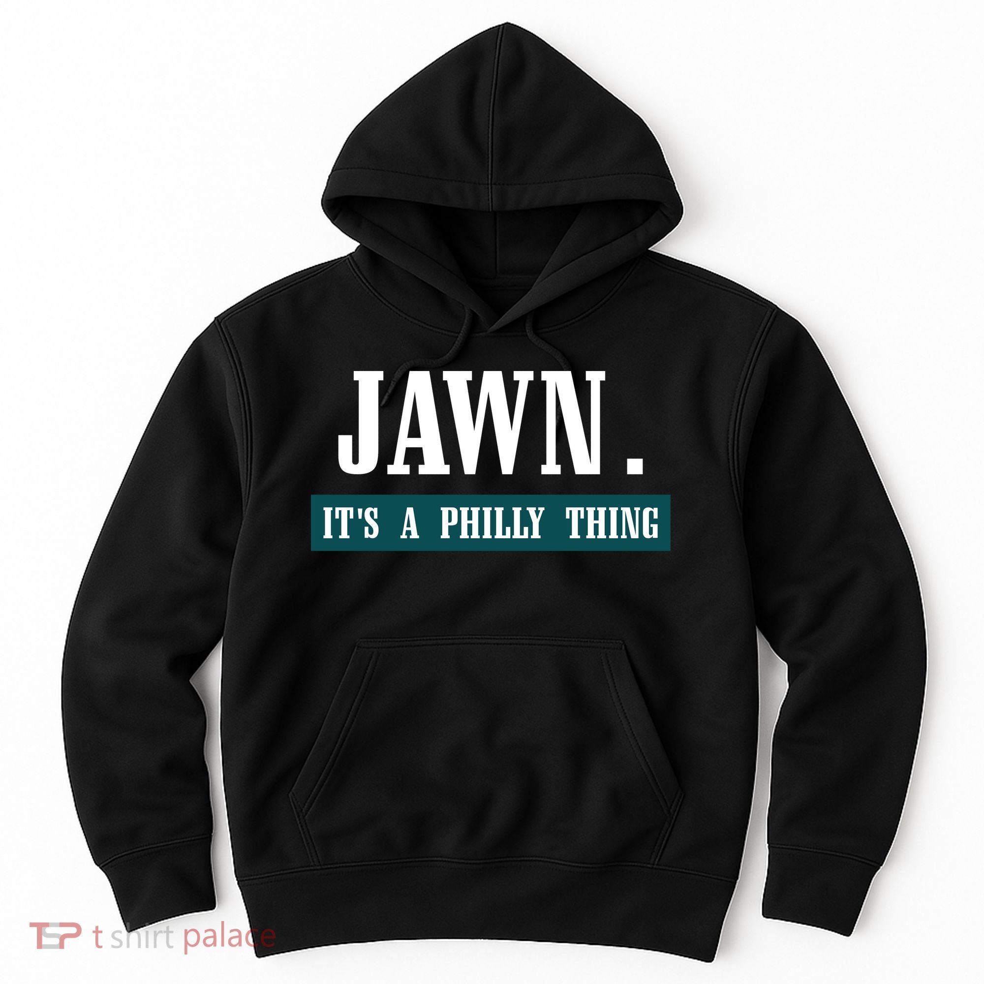 Jawn Its A Philly Thing Philadelphia Slang Hoodie