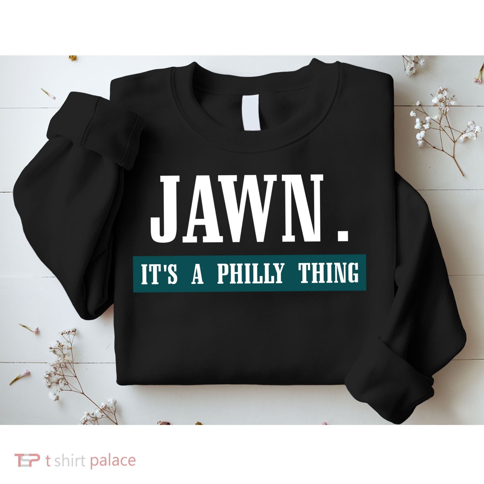 Jawn Its A Philly Thing Philadelphia Slang Sweatshirt