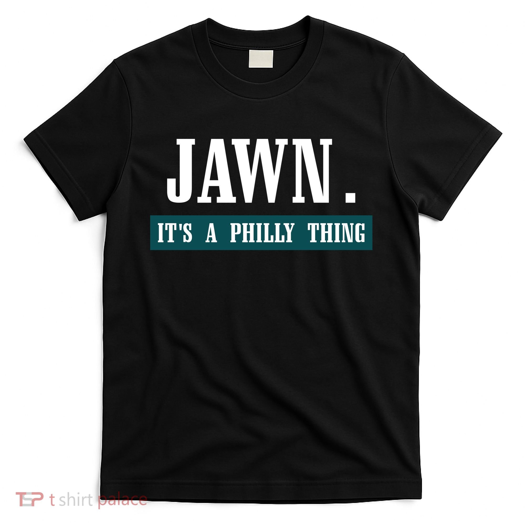 Jawn Its A Philly Thing Philadelphia Slang T-Shirt