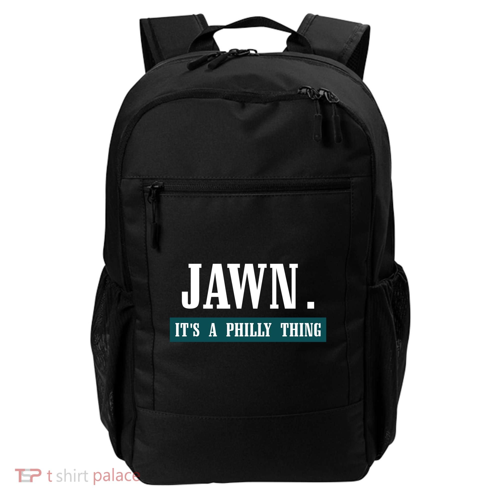 Jawn Its A Philly Thing Philadelphia Slang Backpack