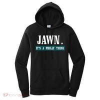 Jawn Its A Philly Thing Philadelphia Slang Women's Hoodie thumb 0