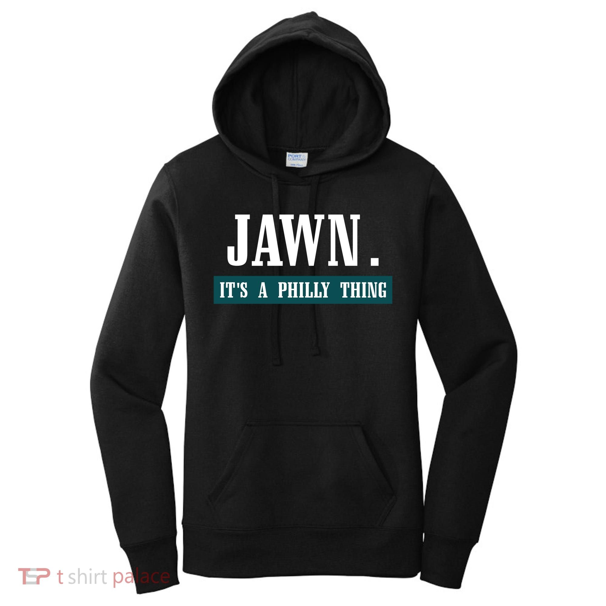 Jawn Its A Philly Thing Philadelphia Slang Women's Hoodie