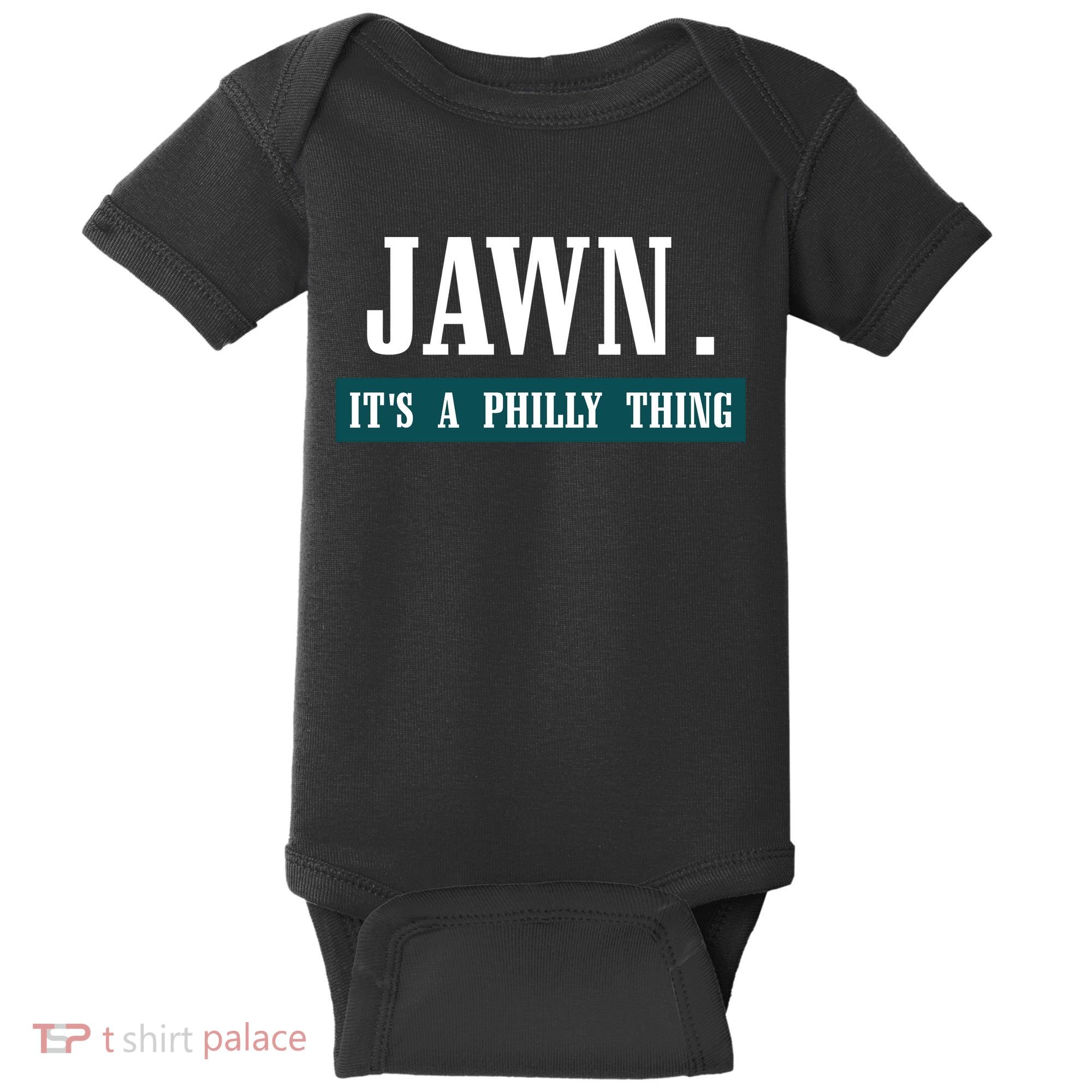 Jawn Its A Philly Thing Philadelphia Slang Baby Bodysuit