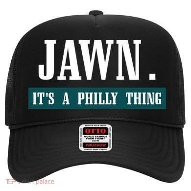 Jawn Its A Philly Thing Philadelphia Slang Hat