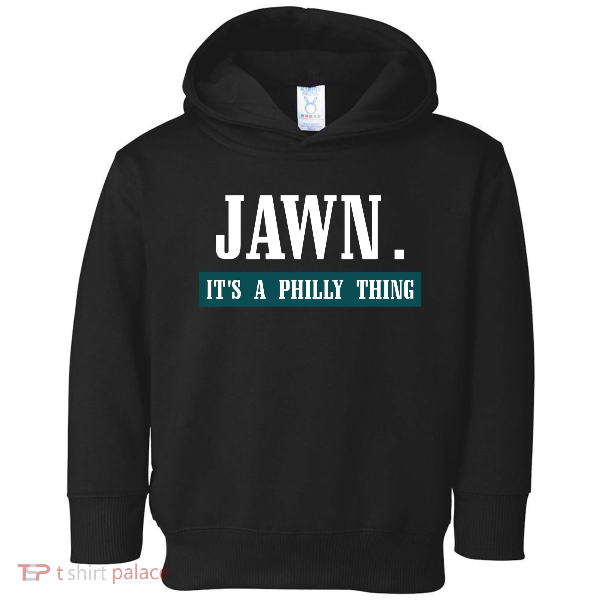 Jawn Its A Philly Thing Philadelphia Slang Toddler Hoodie