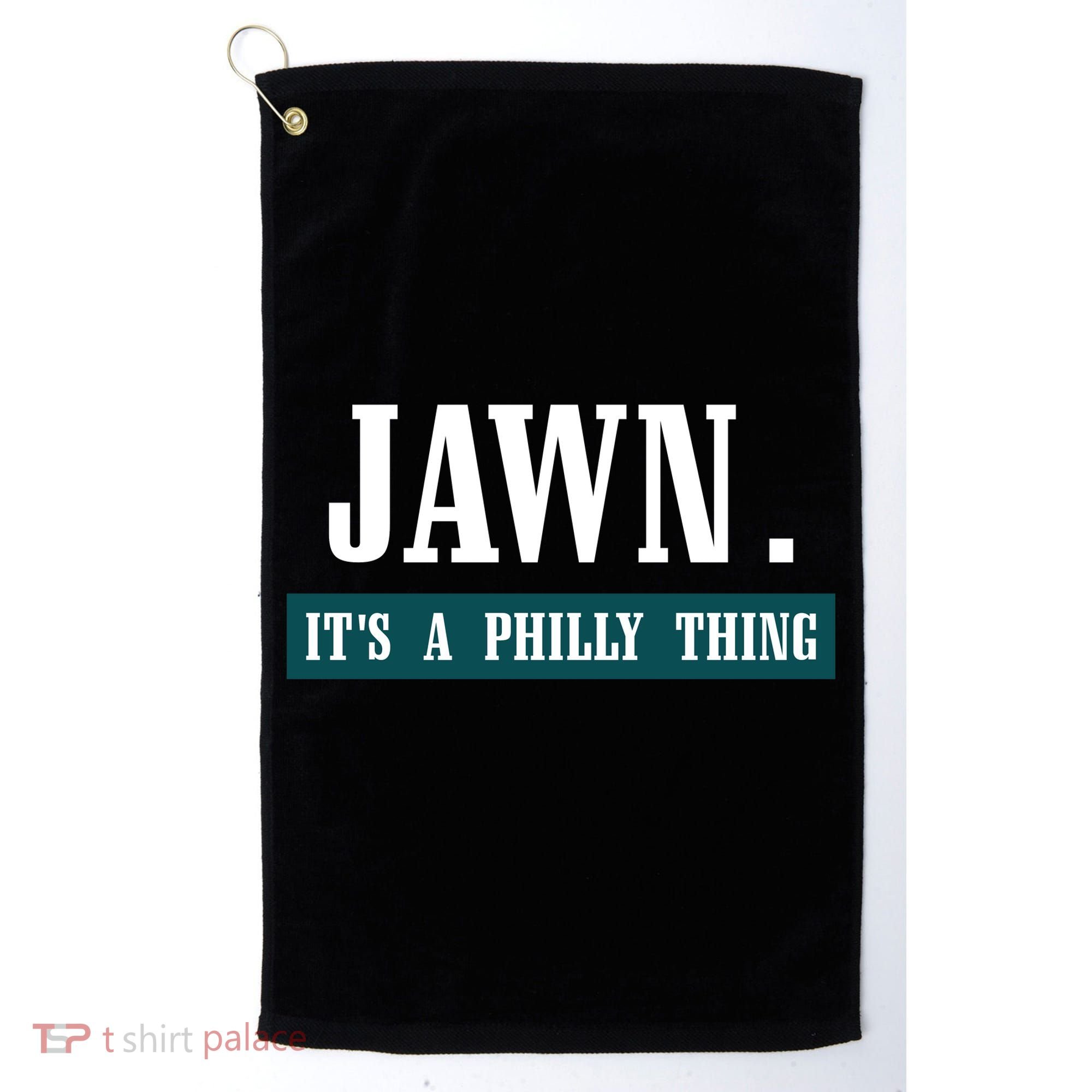 Jawn Its A Philly Thing Philadelphia Slang Golf Towel