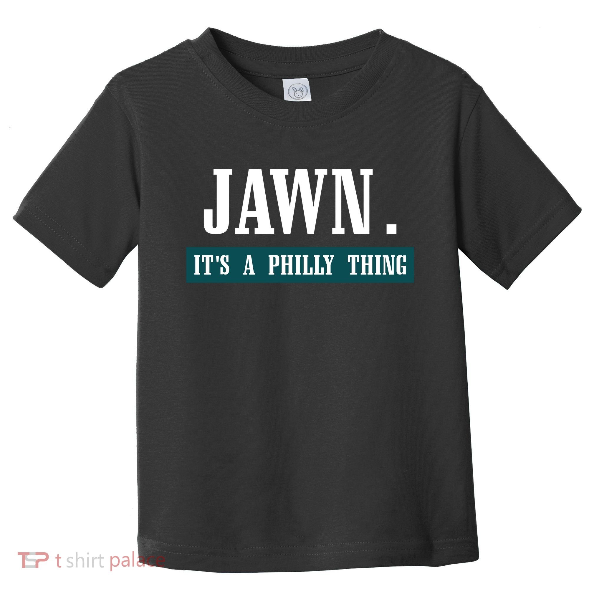 Jawn Its A Philly Thing Philadelphia Slang Toddler T-Shirt