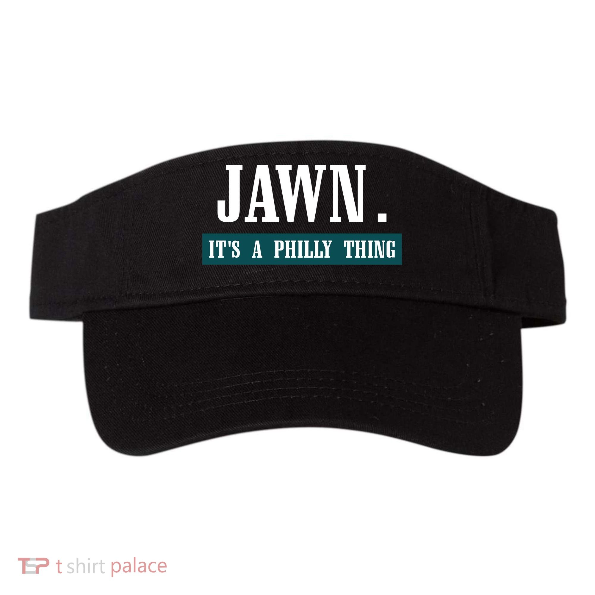 Jawn Its A Philly Thing Philadelphia Slang Visor