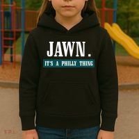 Jawn Its A Philly Thing Philadelphia Slang Kids Hoodie thumb 3