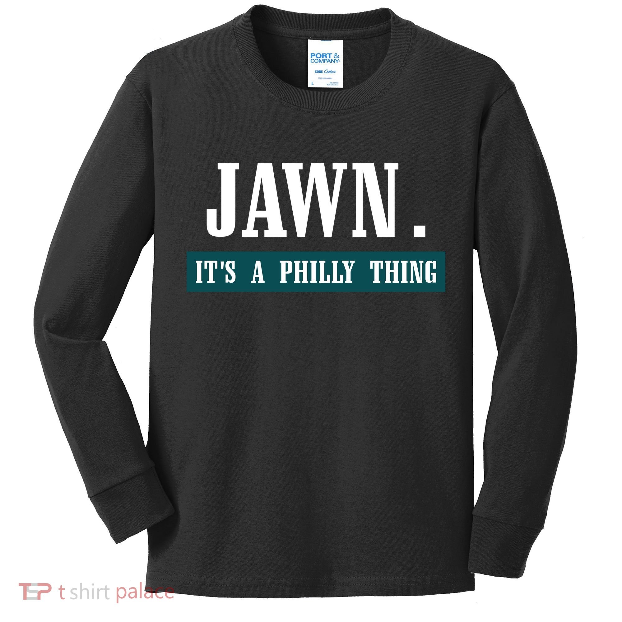 Jawn Its A Philly Thing Philadelphia Slang Kids Long Sleeve Shirt