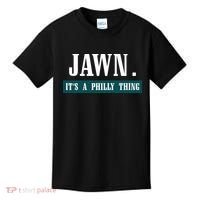 Jawn Its A Philly Thing Philadelphia Slang Kids T-Shirt thumb 0