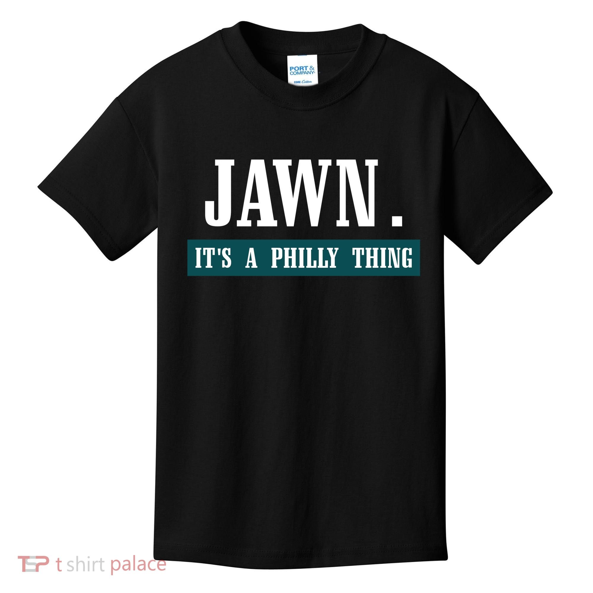 Jawn Its A Philly Thing Philadelphia Slang Kids T-Shirt