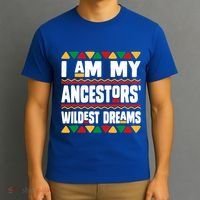 Juneteenth I Am My Ancestors Wildest Dreams Great Gift T-Shirt thumb 3