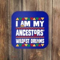 Juneteenth I Am My Ancestors Wildest Dreams Great Gift Coaster thumb 0