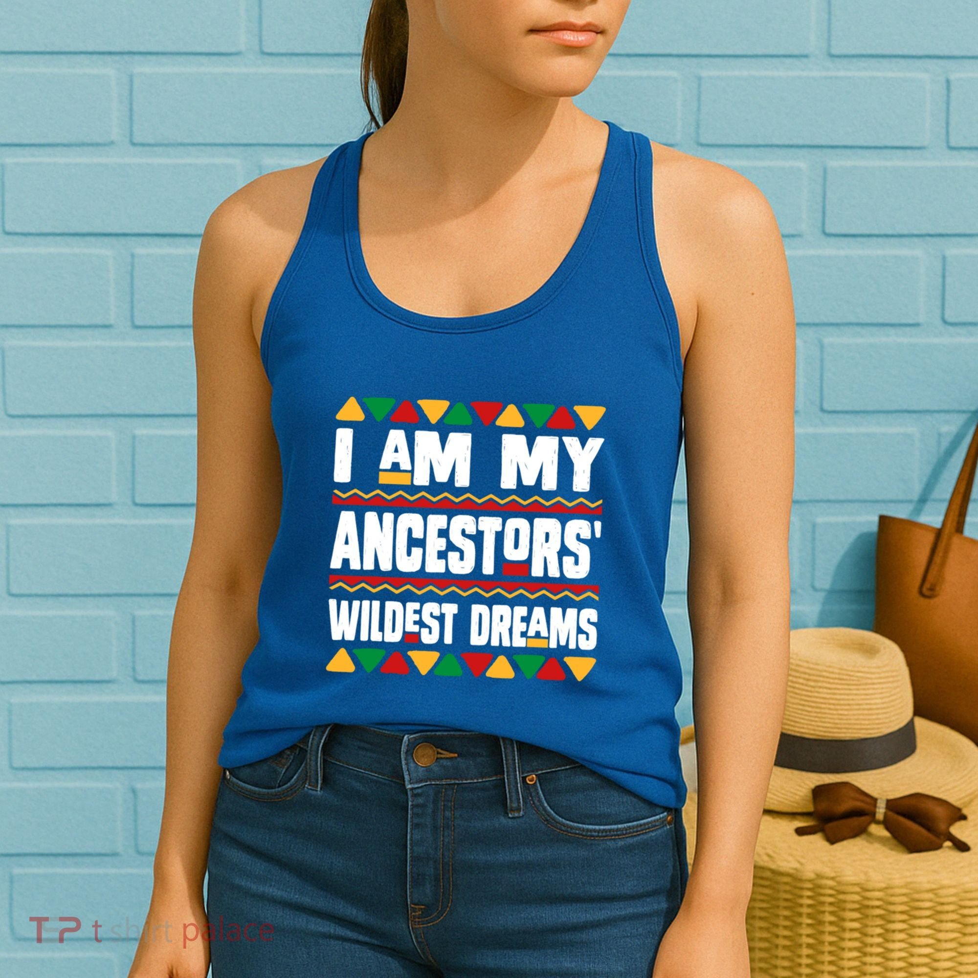 Juneteenth I Am My Ancestors Wildest Dreams Great Gift Women's Tank Top