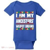 Juneteenth I Am My Ancestors Wildest Dreams Great Gift Baby Bodysuit thumb 0