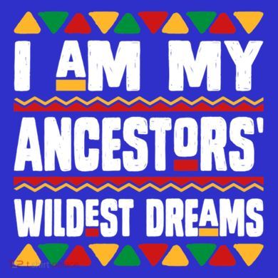 Juneteenth I Am My Ancestors Wildest Dreams Great Gift Tall Hoodie