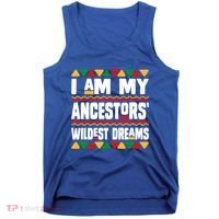 Juneteenth I Am My Ancestors Wildest Dreams Great Gift Tank Top thumb 0