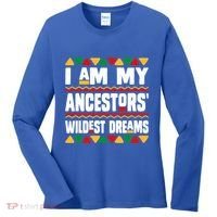 Juneteenth I Am My Ancestors Wildest Dreams Great Gift Women's Long Sleeve Shirt thumb 0