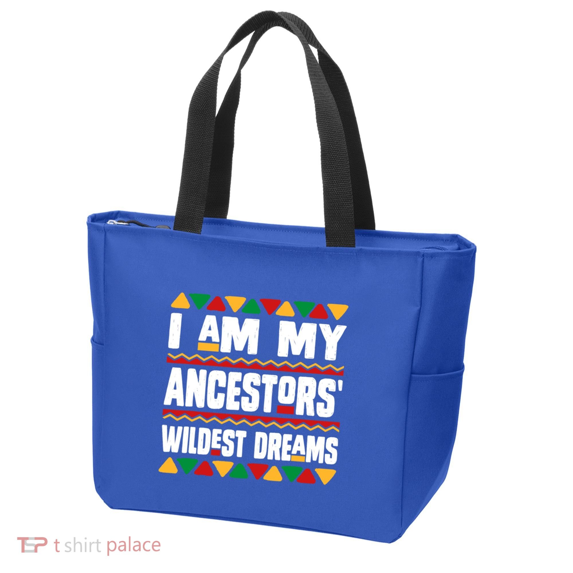 Juneteenth I Am My Ancestors Wildest Dreams Great Gift Tote Bag