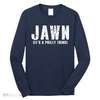 Jawn It's A Philly Thing Philadelphia Fan Pride Long Sleeve Shirt thumb 0