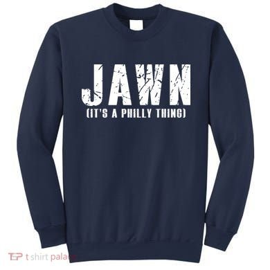 Jawn It's A Philly Thing Philadelphia Fan Pride Sweatshirt