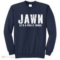 Jawn It's A Philly Thing Philadelphia Fan Pride Sweatshirt thumb 0