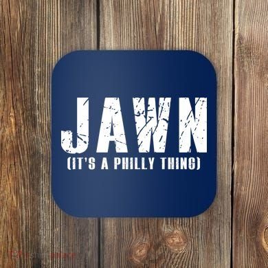 Jawn It's A Philly Thing Philadelphia Fan Pride Coaster