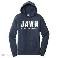 Jawn It's A Philly Thing Philadelphia Fan Pride Women's Hoodie thumb 0