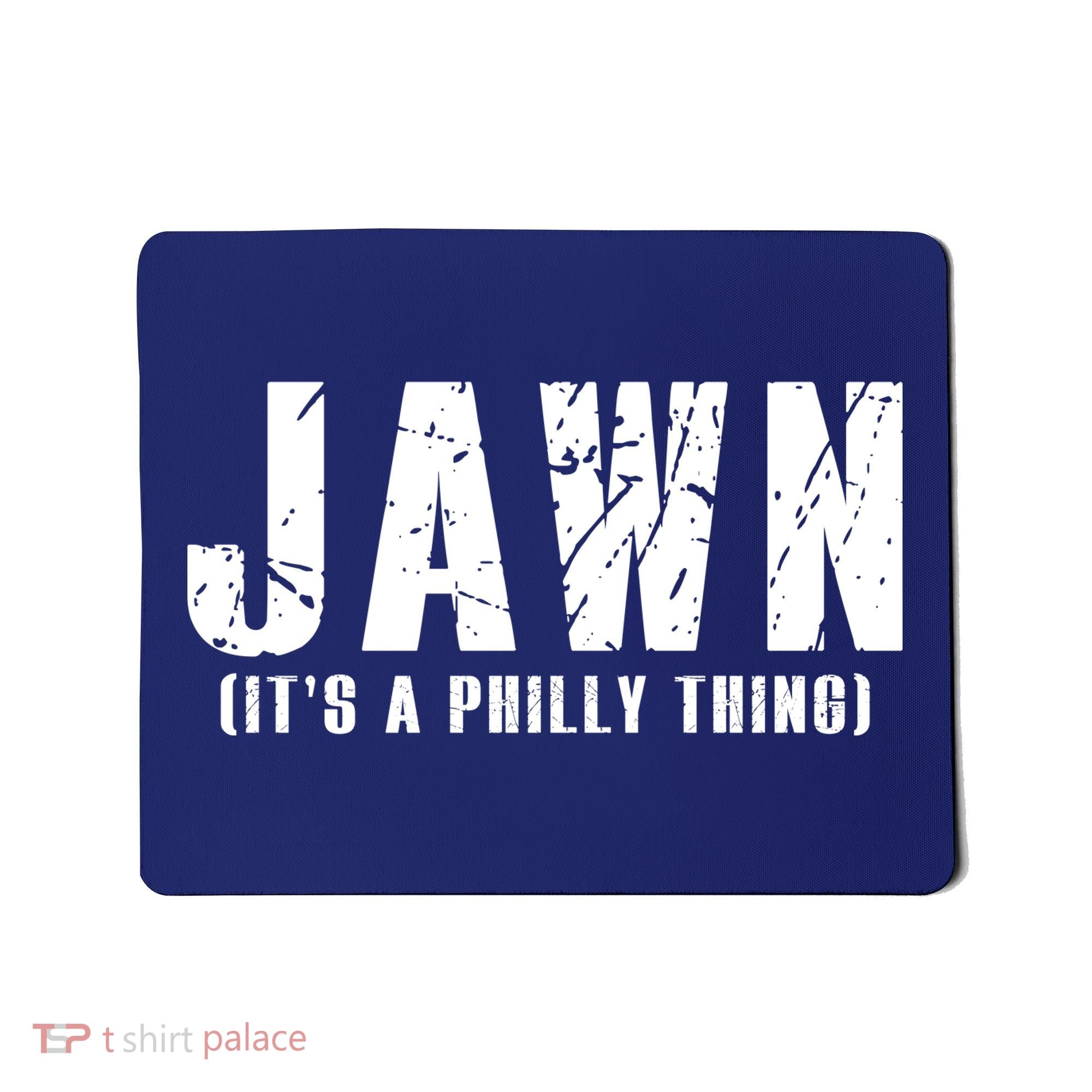 Jawn It's A Philly Thing Philadelphia Fan Pride Mousepad