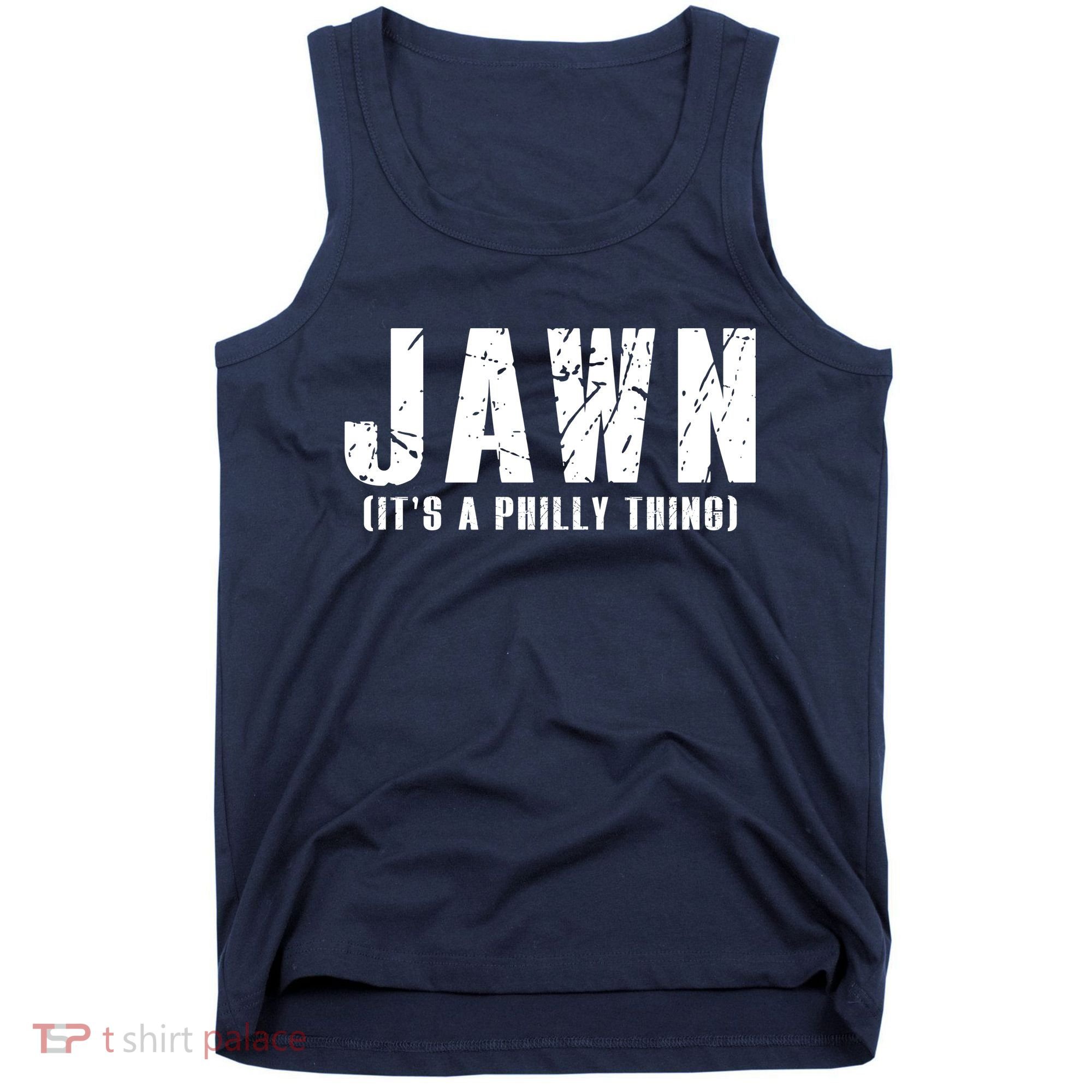 Jawn It's A Philly Thing Philadelphia Fan Pride Tank Top
