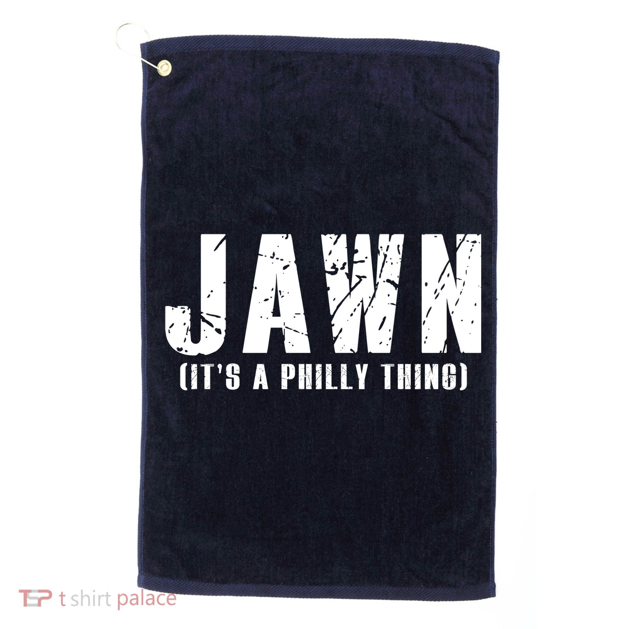 Jawn It's A Philly Thing Philadelphia Fan Pride Golf Towel
