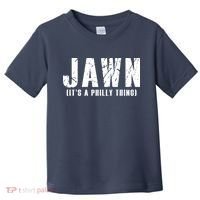 Jawn It's A Philly Thing Philadelphia Fan Pride Toddler T-Shirt thumb 0