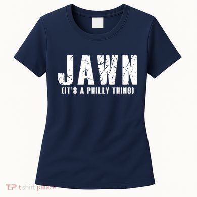 Jawn It's A Philly Thing Philadelphia Fan Pride Women's T-Shirt