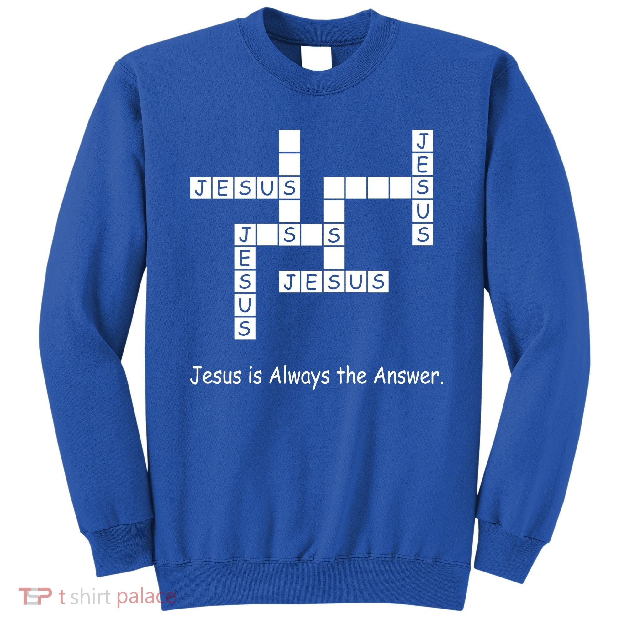 Jesus Is Always The Answer Christianity Crossword Sweatshirt