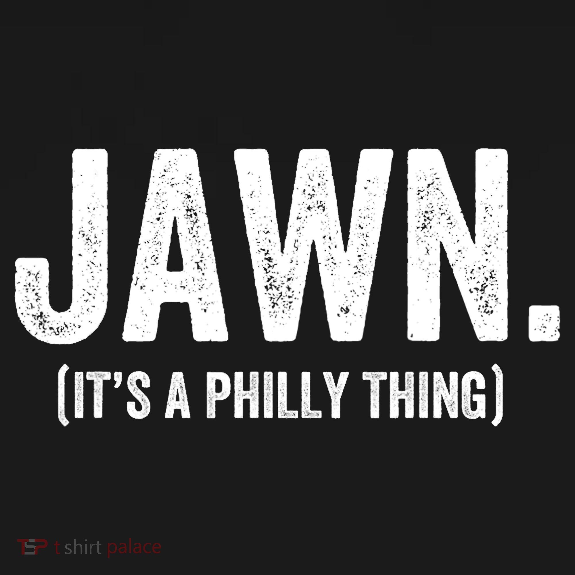 Jawn It's A Philly Thing Philadelphia Fan Pride Love T-Shirt