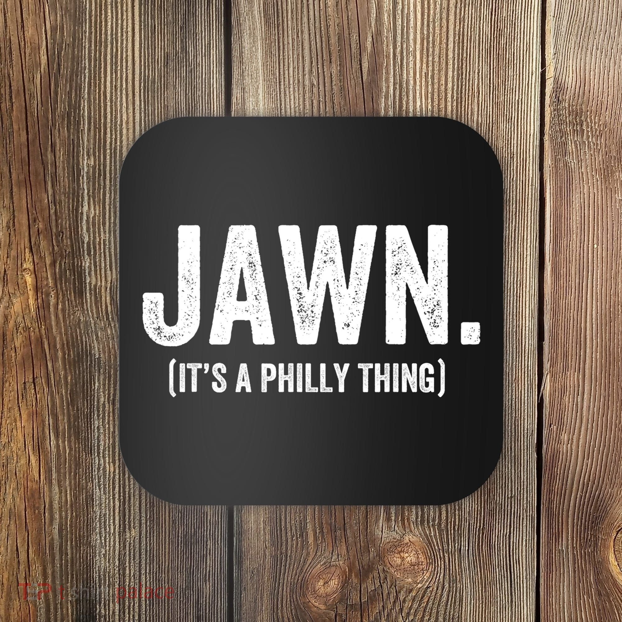Jawn It's A Philly Thing Philadelphia Fan Pride Love Coaster