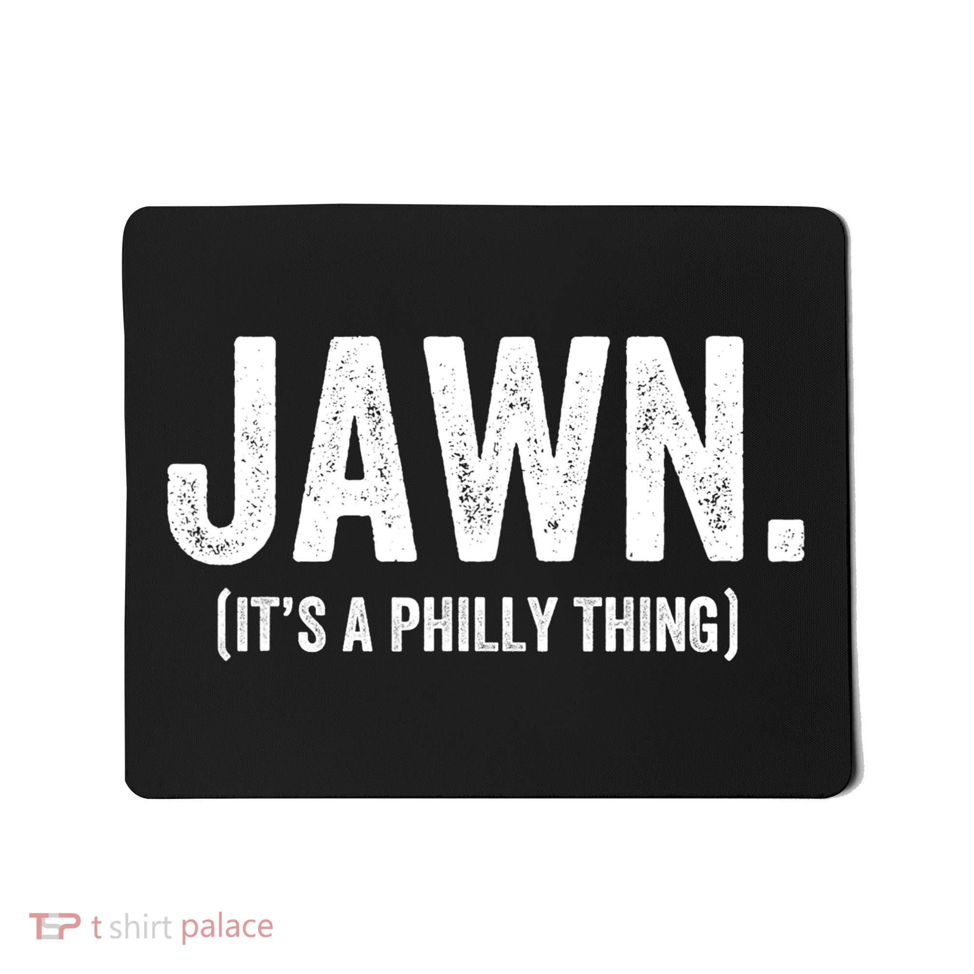 Jawn It's A Philly Thing Philadelphia Fan Pride Love Mousepad