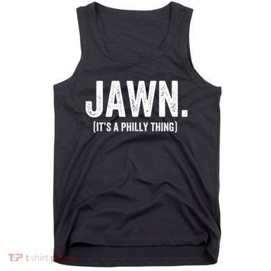 Jawn It's A Philly Thing Philadelphia Fan Pride Love Tank Top
