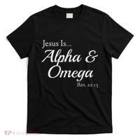 Jesus Is Alpha & Omega Revelation 2213 T-Shirt thumb 0